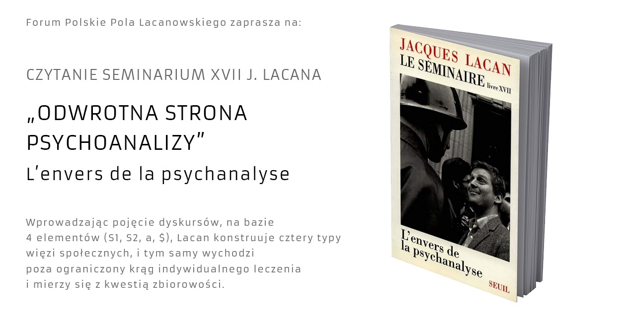FPPL 2021 Seminarium XVII J. Lacana - Odwrotna strona psychoanalizy